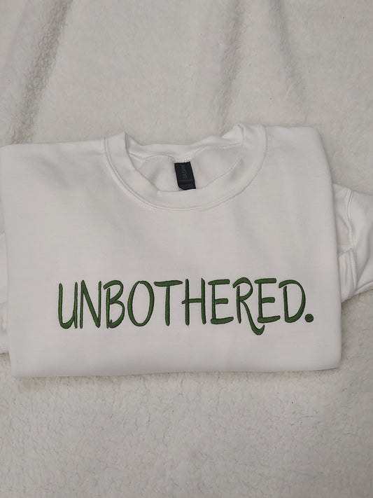 Sweatshirt- Unbothered- embroidered